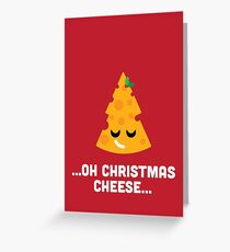 Christmas Character Building - Oh Christmas Cheese… Greeting Card