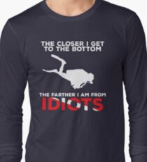 The Closer I Get to the Bottom - Scuba Diving Shirt Long Sleeve T-Shirt