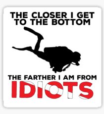 The Closer I Get to the Bottom - Scuba Diving Shirt Sticker