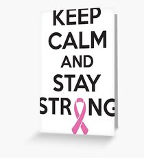 Keep calm and stay strong Greeting Card