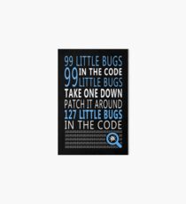 99 little bugs in the code Art Board