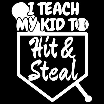 DAD JOKE Funny Baseball Dad I TEACH MY KIDS TO HIT AND STEAL Long Sleeve  T-Shirt