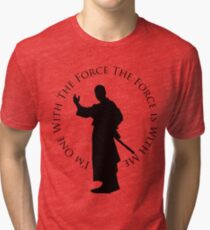 I'm One WIth The Force Tri-blend T-Shirt