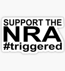 support the NRA, #triggered Sticker