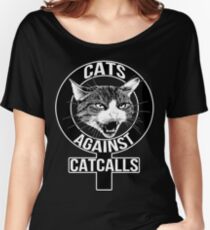 Cats Against Catcalls Women's Relaxed Fit T-Shirt