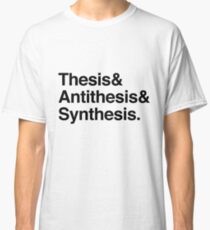Hegel - Thesis, Antithesis, Synthesis Classic T-Shirt