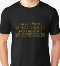 I am One With The Force And The Force Is With Me ver.2.0 Unisex T-Shirt