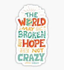 Hope is not crazy Sticker