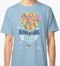 Adventure is out there Classic T-Shirt