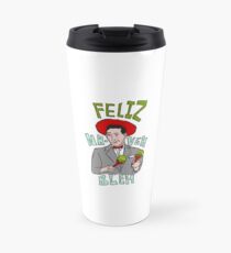 Feliz Nav-Eh-Bleh Travel Mug