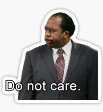 Stanley doesn't care. Sticker