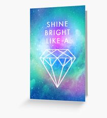 Shine bright like a <> Greeting Card