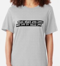 Bukowski quote Slim Fit T-Shirt