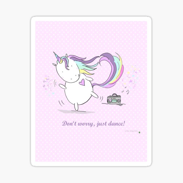 Einhorn Luise tanzt " Don't worry, just dance!" rosa Sticker