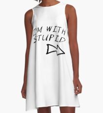 I'm With Stupid A-Line Dress