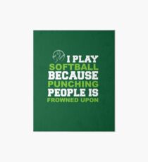 I Play Softball Art Board