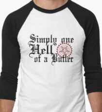 "Simply One Hell Of A Butler" Men's Baseball ¾ T-Shirt
