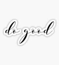 do good Sticker