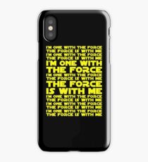 The Force is with me and I am one with the Force iPhone Case/Skin