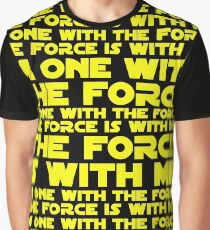 The Force is with me and I am one with the Force Graphic T-Shirt