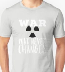 War never changes merchandise Unisex T-Shirt