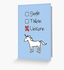 Single? Taken? Unicorn! Greeting Card