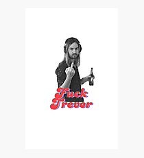F*** Trevor Photographic Print