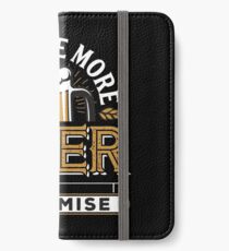 Just One More Beer I Promise iPhone Wallet/Case/Skin