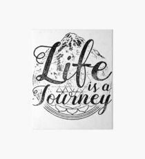 Life Is A Journey! Art Board