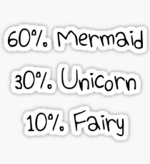 60% Mermaid, 30% Unicorn, 10% Fairy Sticker