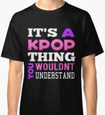 Ein KPOP THING - SCHWARZ Classic T-Shirt