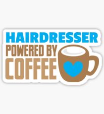 HAIRDRESSER powered by coffee Sticker