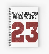 Cuaderno de espiral A nadie le gustas cuando tienes 23