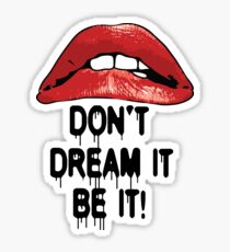 The Rocky Horror Picture Show Red Lips Don't Dream It Be It Sticker