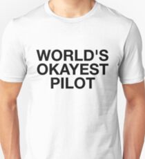 World's Okayest Pilot Unisex T-Shirt