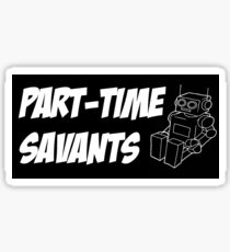 Part-Time Savants Robot Sticker (black and white) Sticker