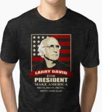 Larry David for President Tri-blend T-Shirt