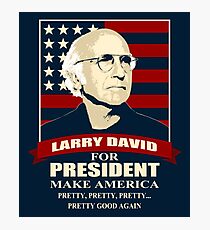 Larry David for President Photographic Print
