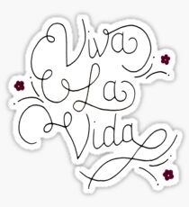 viva la vida Sticker