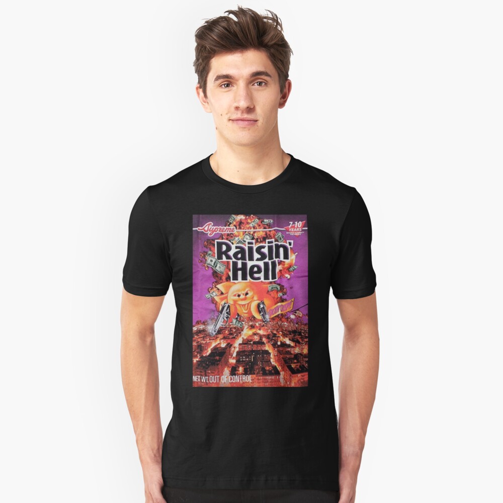 raisin hell shirt