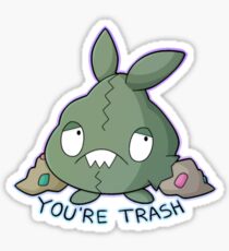 You're Trash Sticker