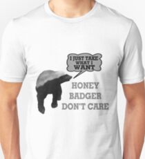 Honey Badger Takes What It Wants Unisex T-Shirt
