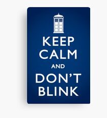 Keep Calm and Don't Blink - Poster Canvas Print