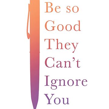 Artwork thumbnail, Be so good by JDJDesign