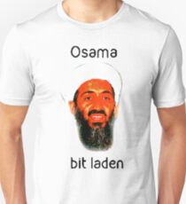 Osama Bit Laden Unisex T-Shirt