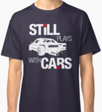 Still plays with cars (2) Classic T-Shirt