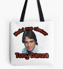 Halt mich näher Tony Danza Tasche