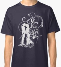As You Wish Classic T-Shirt