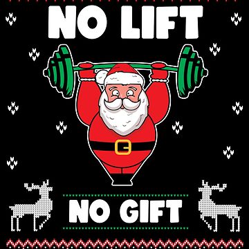 Funny No Lifts No Gifts Ugly Workout Powerlifting for Christmas present  Poster