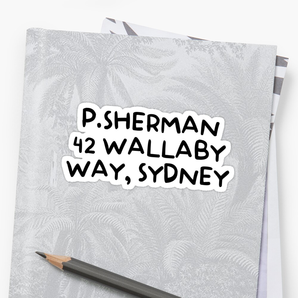 P SHERMAN 42 WALLABY WAY SYDNEY Sticker By Funkythings Redbubble   Stf,small,600x600.u1 